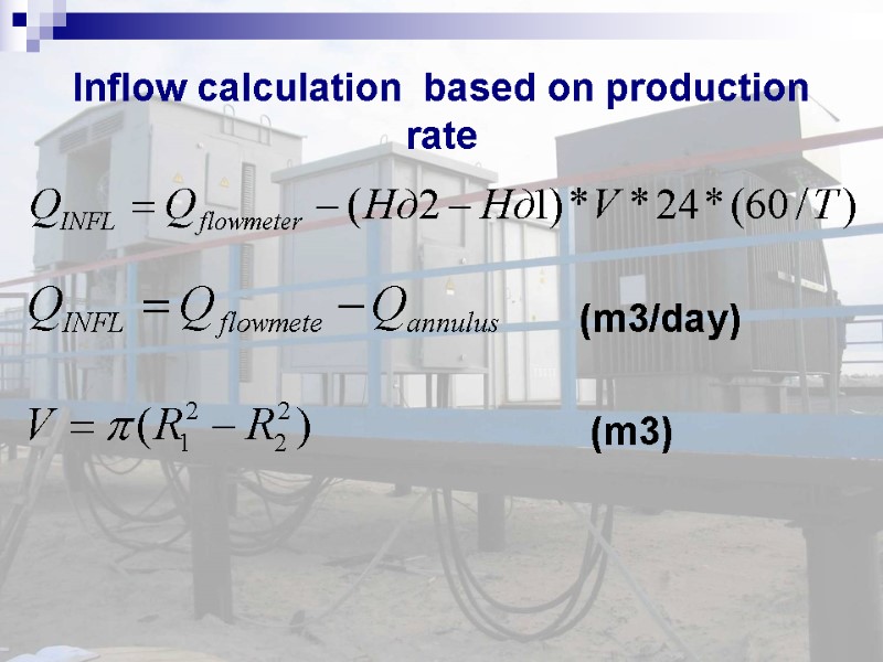 Inflow calculation  based on production rate       
